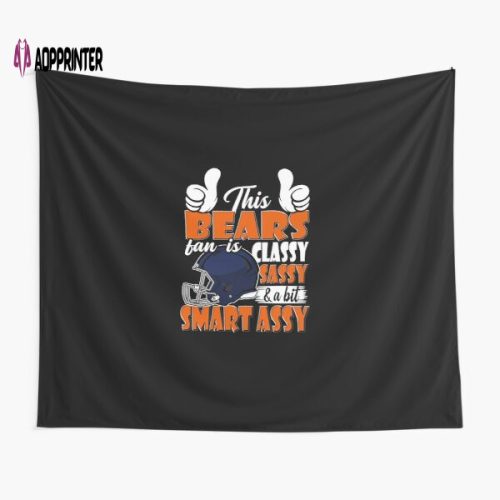 This Bears Fan Is Classy And A Bit Smart Tapestry Gifts For Fans