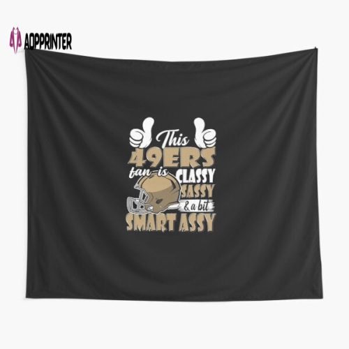 Classy Sassy and Smart Tapestry Gifts for Fans – The Ultimate Fan s Fan