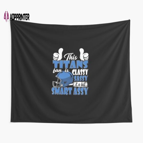 Classy & Sassy Tennessee Titans Tapestry: Smart Fan Gift