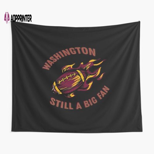 Washington Commanders Still A Big Fan Tapestry Gifts For Fans