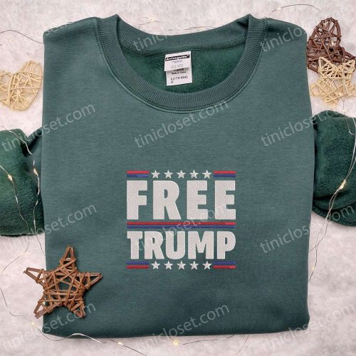 Free Trump Embroidered Hoodie, Donald Trump Embroidered Sweatshirt, Hot Political Topics Embroidered T-shirt