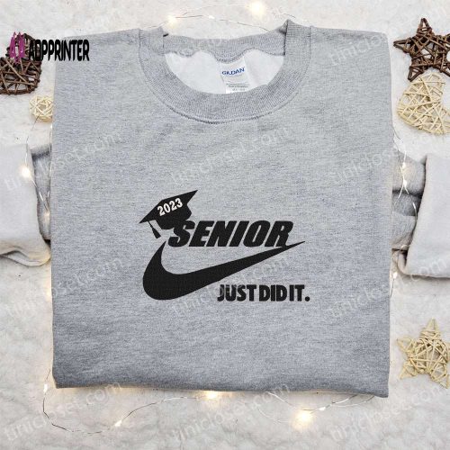 Senior 2023 x Nike Embroidered Hoodie & Back to School Shirt: Best Family Gift Ideas