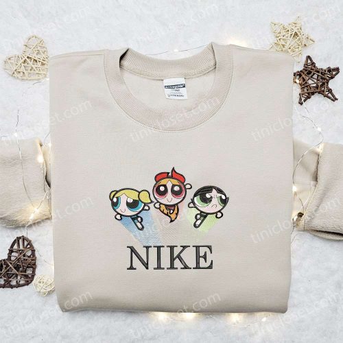 The Powerpuff Girls x Nike Cartoon Embroidered Hoodie & Shirt: Best Family Gift Ideas