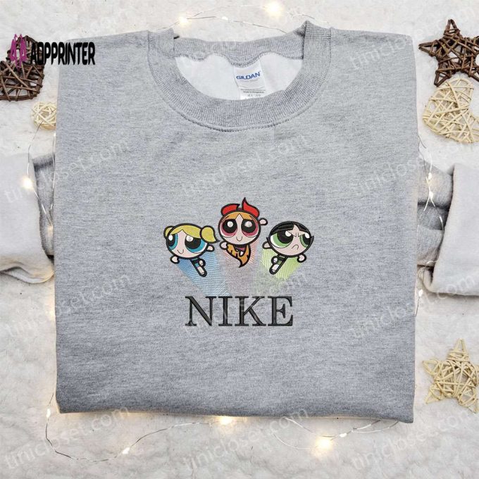 The Powerpuff Girls x Nike Cartoon Embroidered Hoodie & Shirt: Best Family Gift Ideas