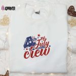 4th of July Crew Embroidered Shirt – Best Patriotic Shirts & National Day Gifts