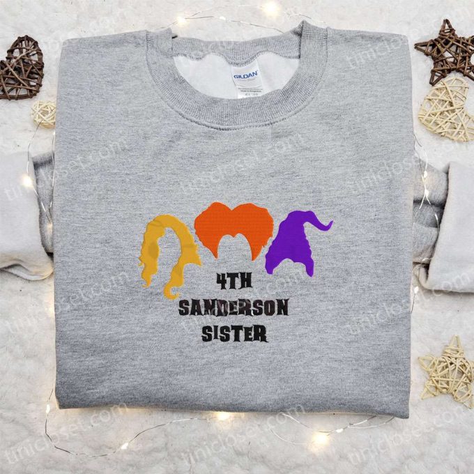 4th Sanderson Sisters Embroidered Sweatshirt – Spooktacular Halloween Shirt Perfect Family Gift