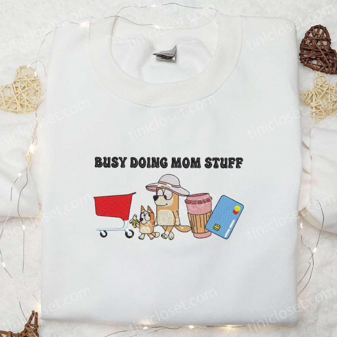 Busy Mom Embroidered Shirt & Bluey Cartoon Hoodie: Perfect Mother’s Day Gift