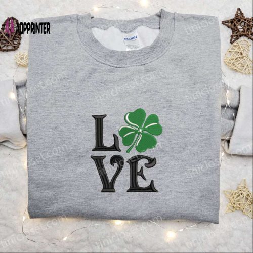 Clover Love Embroidered Shirt & Hoodie: Perfect Saint Patrick’s Day Gift Idea