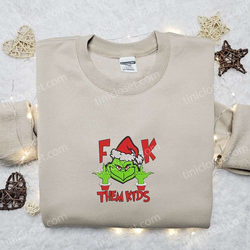 F Them Kids Grinch Embroidered Shirt – Movie Christmas T-Shirt: Best Gift Ideas