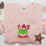 F Them Kids Grinch Embroidered Shirt – Movie Christmas T-Shirt: Best Gift Ideas