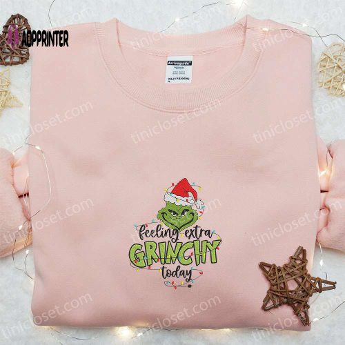 Feeling Extra Grinchy Today Embroidered Shirt – Movie Christmas T-shirt – Best Gift Ideas