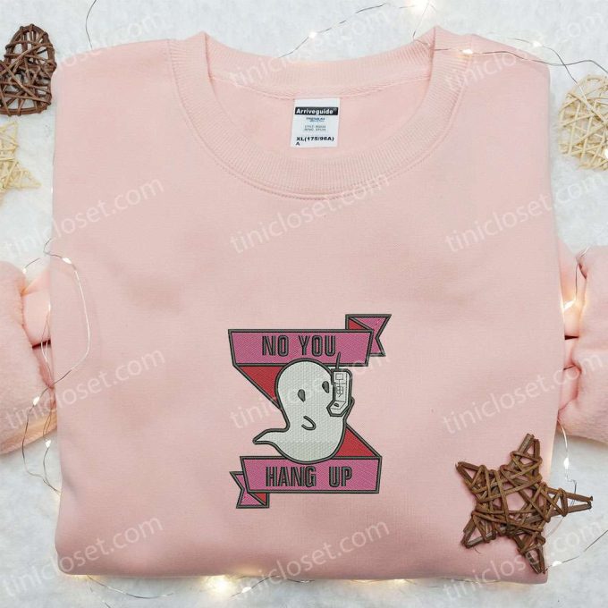 Spooky & Cute Ghost No You Hang Up Embroidered Sweatshirt: Best Halloween Gift Ideas