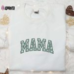 Mama Embroidered Shirt & Hoodie: Green Floral Designs Perfect Mother’s Day Gift