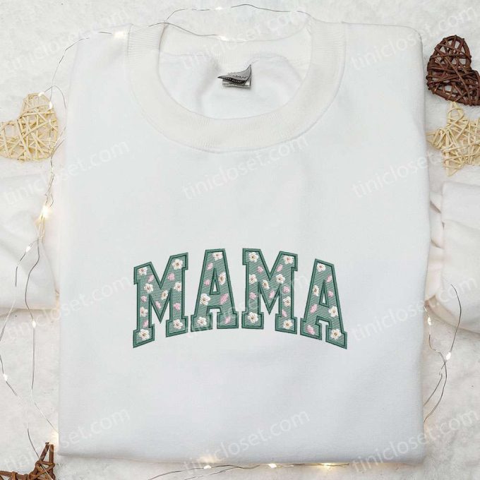 Mama Embroidered Shirt & Hoodie: Green Floral Designs Perfect Mother’s Day Gift