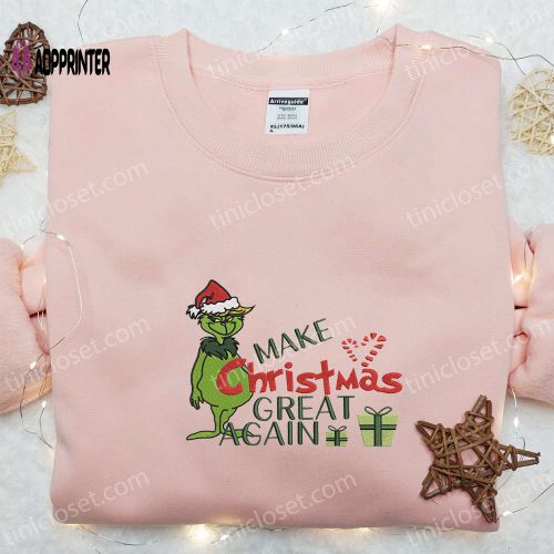 Grinch Make Christmas Great Again Embroidered Shirt & Hoodie – Festive Christmas Apparel