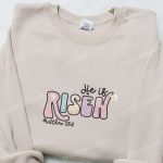 He Is Risen Embroidered Shirt & Thanksgiving Day Hoodie – Best Holiday Gift Ideas!