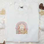 He Is Risen Rainbow Embroidered Shirt & Thanksgiving Hoodie: Best Holiday Gift Ideas