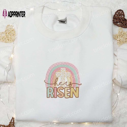 He Is Risen Rainbow Embroidered Shirt & Thanksgiving Hoodie: Best Holiday Gift Ideas