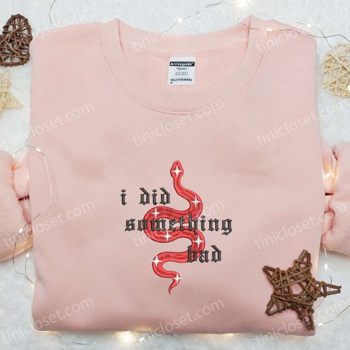 Taylor Swift Embroidered Shirt & Hoodie: I Did Something Bad Snake Eras Tour Merch – Perfect Music Gift for Fans