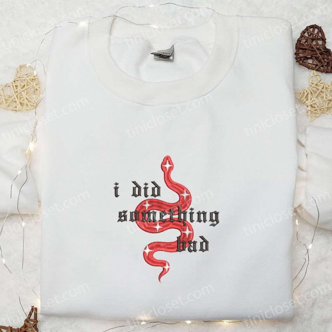 Taylor Swift Embroidered Shirt & Hoodie: I Did Something Bad Snake Eras Tour Merch – Perfect Music Gift for Fans