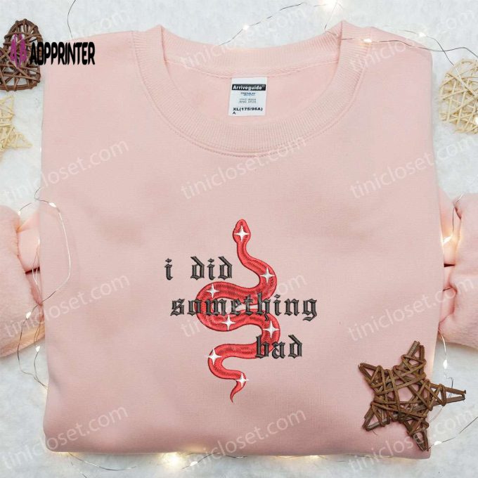 Taylor Swift Embroidered Shirt & Hoodie: I Did Something Bad Snake Eras Tour Merch – Perfect Music Gift for Fans