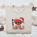 Get Festive with the I Love Santa Christmas Embroidered Sweatshirt! Perfect Characters Movie Merry Christmas Shirt Best Gift Ideas