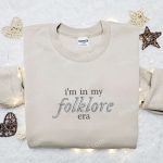 I m In My Folklore Era Embroidered Shirt & Celebrity Hoodie: Best Music Gift for Fans