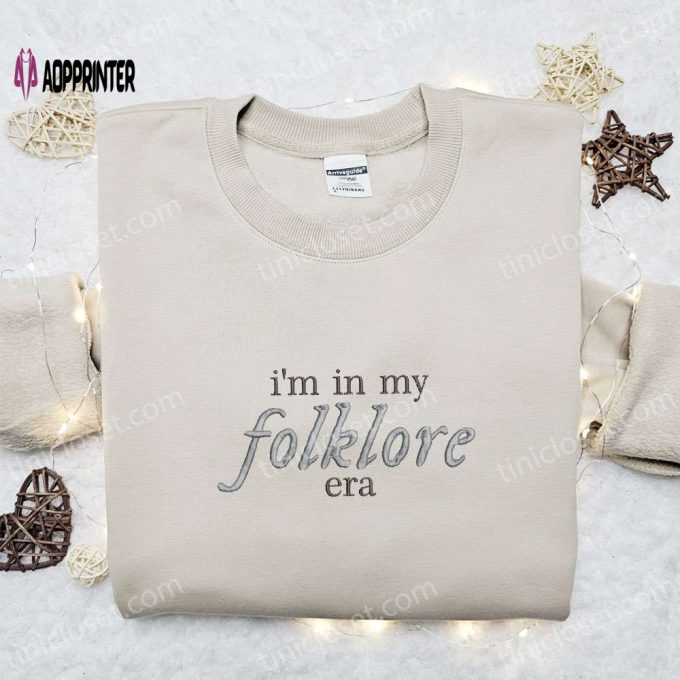 I m In My Folklore Era Embroidered Shirt & Celebrity Hoodie: Best Music Gift for Fans