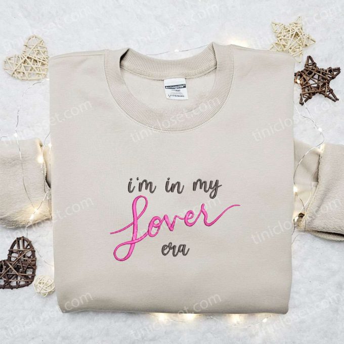 I’m In My Lover Era Shirt & Hoodie: Celebrity Embroidered Best Music Gift for Fans