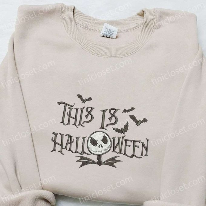 Jack Skellington This Is Halloween Embroidered Sweatshirt – Nightmare Before Christmas Hoodie Best Halloween Gift