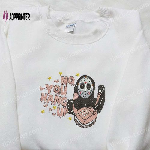 Jason No You Hang Up Embroidered Shirt: Spooktacular Halloween Gift for Family