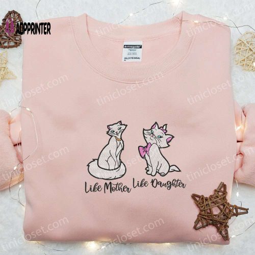 Disney Aristocats Embroidered Hoodie: Like Mother Like Daughter Shirt Best Mother’s Day Gift Idea