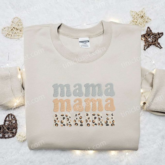 Mama Mama Mama Embroidered Shirt & Hoodie: Perfect Mother’s Day Gift for Mom