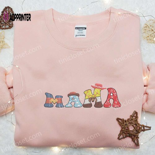 Mama Toy Story Embroidered Shirt Disney Cartoon Hoodie & Mother’s Day T-Shirt