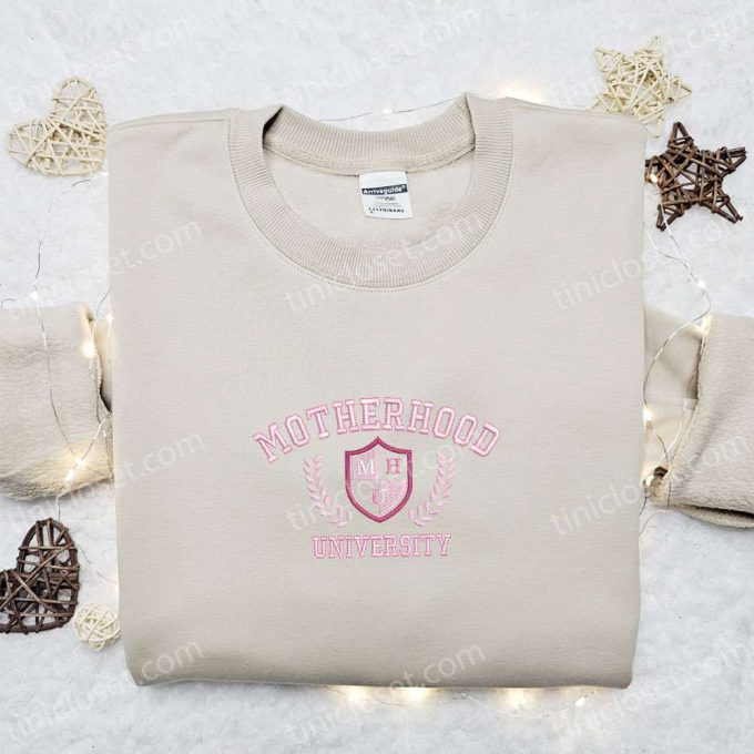 Shop Motherhood University Embroidered Shirt & Hoodie – Perfect Mother s Day Gift for Mom!