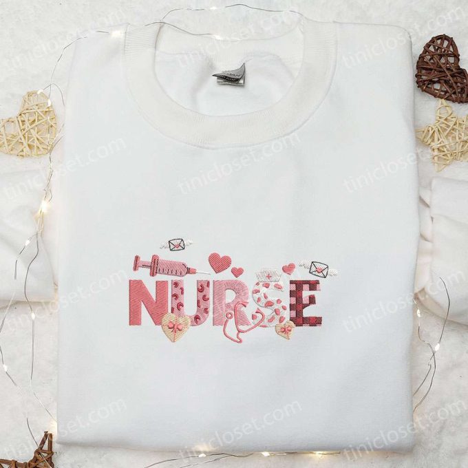 Valentine s Nurse Embroidered Shirt & Hoodie: Best Couple Gift