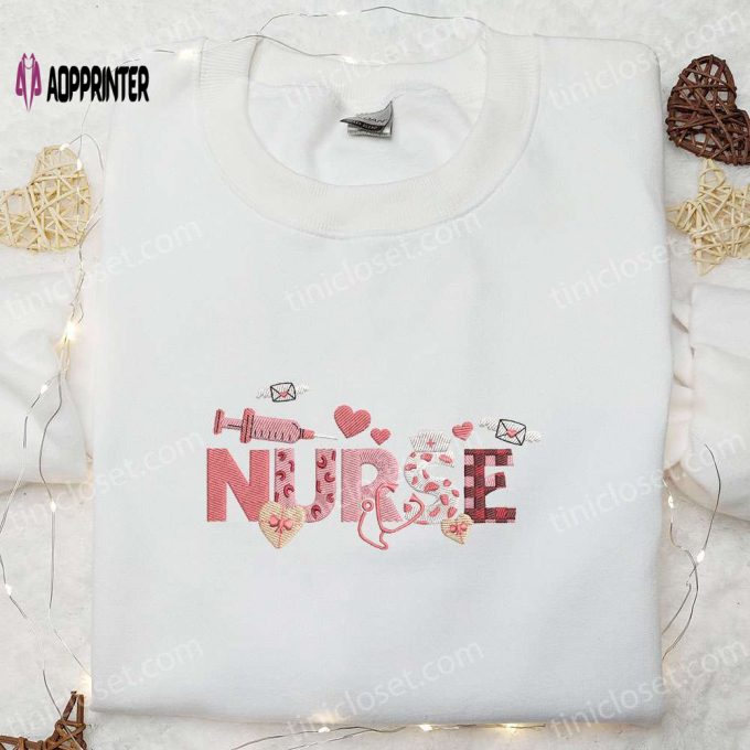 Valentine s Nurse Embroidered Shirt & Hoodie: Best Couple Gift