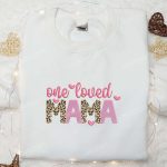 One Loved Mama Embroidered Shirt & Hoodie: Perfect Mother’s Day Gift Idea