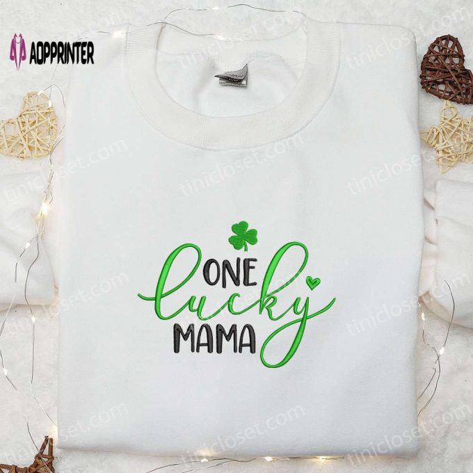 Lucky Mama Embroidered Shirt & Mother s Day Hoodie: Top Saint Patrick s Day Gift