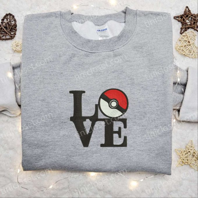 Pokeball Love Embroidered Shirt & Pokemon Anime Hoodie: Best Gift Idea for Pokemon Fans