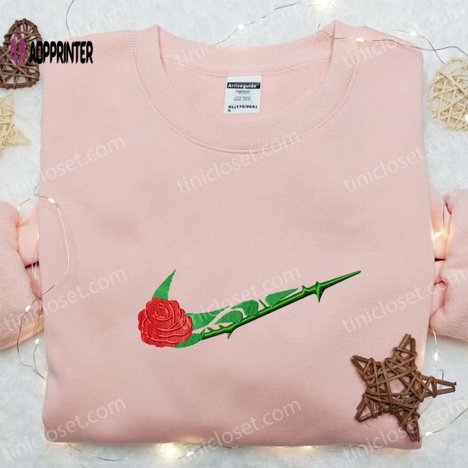 Custom Rose Flower x Swoosh Embroidered Shirt Sweatshirt & Hoodie Nike Inspired Collection