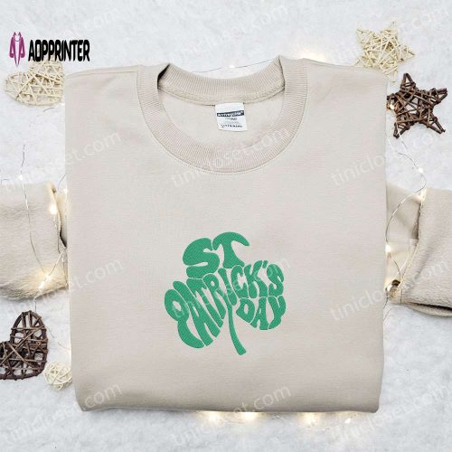 St Patrick s Day Clover Shirt & Hoodie: Best Holiday Gift Ideas