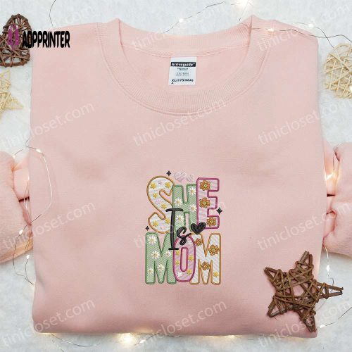 She Is Mom Floral Embroidered Shirt & Hoodie: Perfect Mother’s Day Gift for First Time Mom