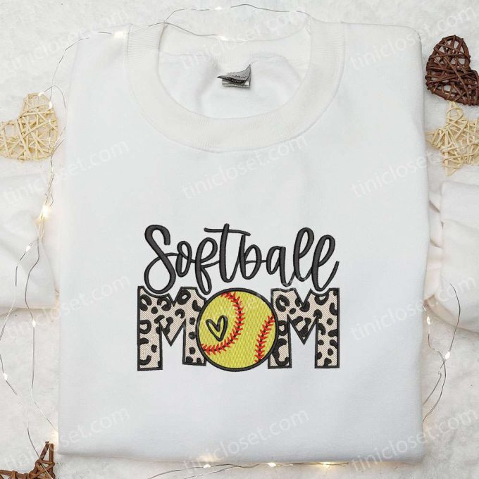 Softball Mom Embroidered Shirt & Mother s Day Hoodie – Best Holiday Gift Idea