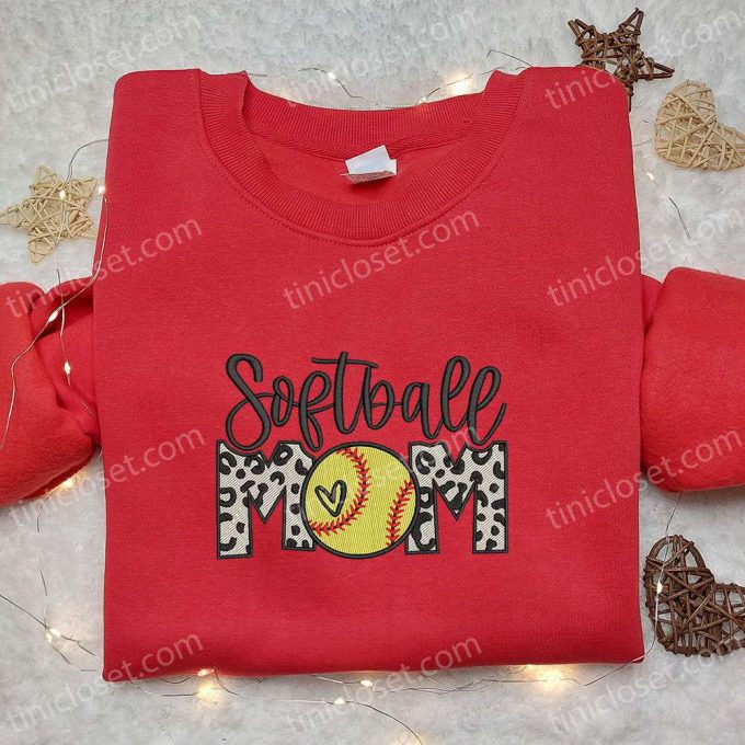 Softball Mom Embroidered Shirt & Mother s Day Hoodie – Best Holiday Gift Idea