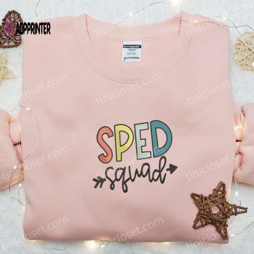 Sped Squad Embroidered Shirt & Hoodie: Best Back to School Gift Idea