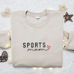 Sports Mom Embroidered Shirt & Mother s Day Hoodie – Best Gift for Mom