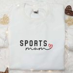 Sports Mom Embroidered Shirt & Mother s Day Hoodie – Best Gift for Mom