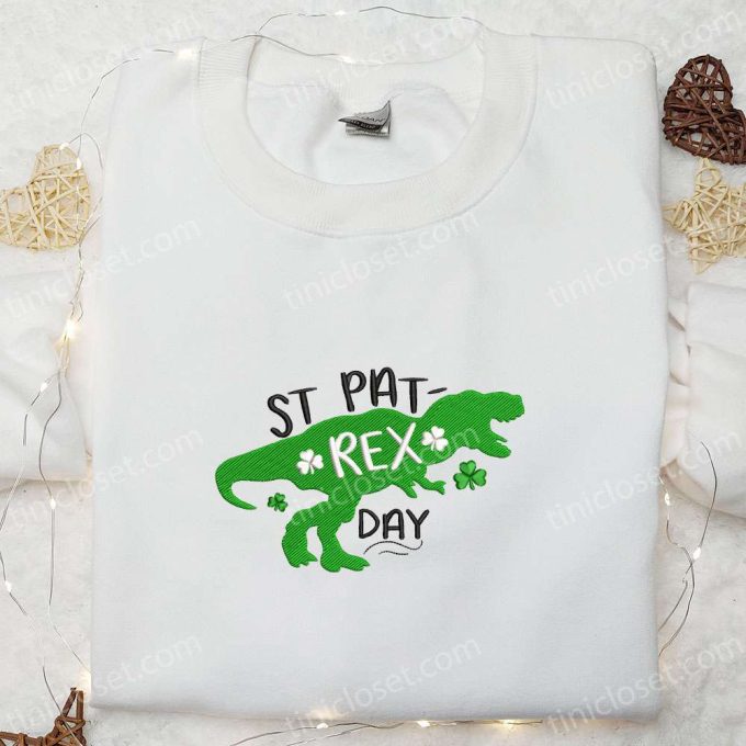 St Pat-Rex Day Dinosaur Embroidered Shirt & Hoodie: Best Saint Patrick’s Day Gift Ideas