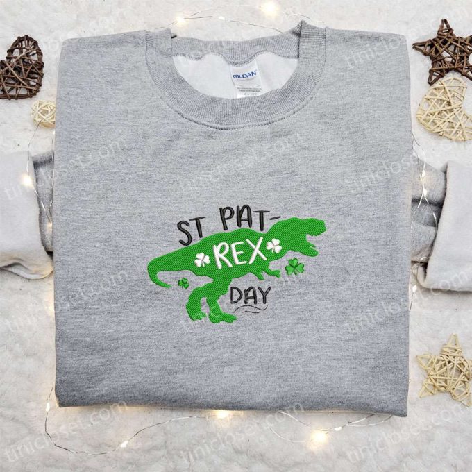 St Pat-Rex Day Dinosaur Embroidered Shirt & Hoodie: Best Saint Patrick’s Day Gift Ideas